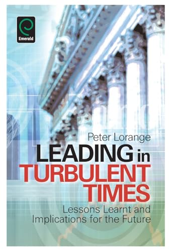 Beispielbild fr Leading in Turbulent Times: Lessons Learnt and Implications for the Future zum Verkauf von Anybook.com