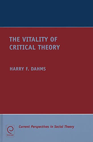 9780857247971: The Vitality of Critical Theory: 28 (Current Perspectives in Social Theory, 28)