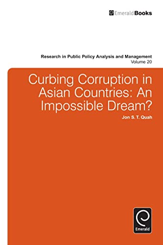 Stock image for Curbing Corruption in Asian Countries: An Impossible Dream? (Research in Public Policy Analysis and Management) (Research in Public Policy Analysis & Management) for sale by Recycle Bookstore