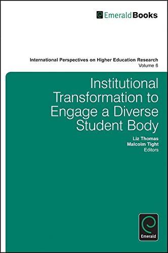 Imagen de archivo de Institutional Transformation To Engage A Diverse Student Body: 6 (International Perspectives on Higher Education Research, 6) a la venta por WorldofBooks
