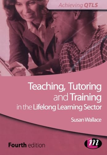 Beispielbild fr Teaching, Tutoring and Training in the Lifelong Learning Sector: 1555 (Achieving QTLS Series) zum Verkauf von WorldofBooks