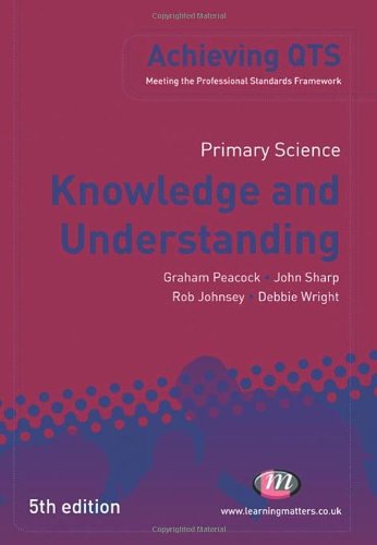 Beispielbild fr Primary Science: Knowledge and Understanding (Achieving QTS) (Achieving QTS Series) zum Verkauf von AwesomeBooks