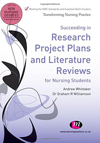 9780857252647: Succeeding in Research Project Plans and Literature Reviews for Nursing Students (Transforming Nursing Practice Series)