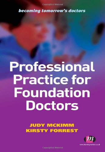 Stock image for Professional Practice for Foundation Doctors (Becoming Tomorrow's Doctors) for sale by Ergodebooks