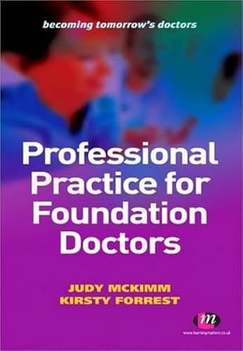 Stock image for Professional Practice for Foundation Doctors (Becoming Tomorrow's Doctors) for sale by Ergodebooks