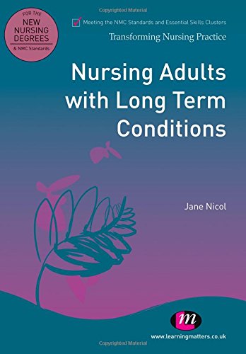 9780857254412: Nursing Adults with Long Term Conditions (Transforming Nursing Practice Series)