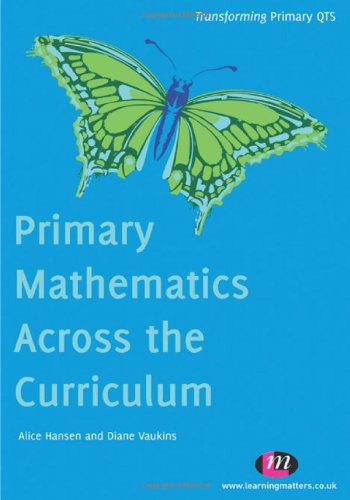 Stock image for Primary Mathematics Across the Curriculum (Transforming Primary QTS Series) for sale by WorldofBooks