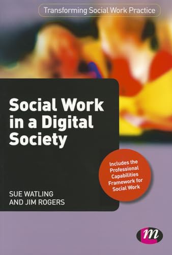 Beispielbild fr Social Work in a Digital Society: 1661 (Transforming Social Work Practice Series) zum Verkauf von WorldofBooks