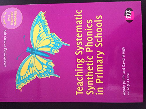 Imagen de archivo de Teaching Systematic Synthetic Phonics in Primary Schools (Transforming Primary QTS) (Transforming Primary QTS Series) a la venta por AwesomeBooks