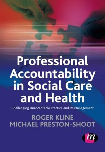 Stock image for Professional Accountability in Social Care and Health : Challenging Unacceptable Practice and Its Management for sale by Better World Books