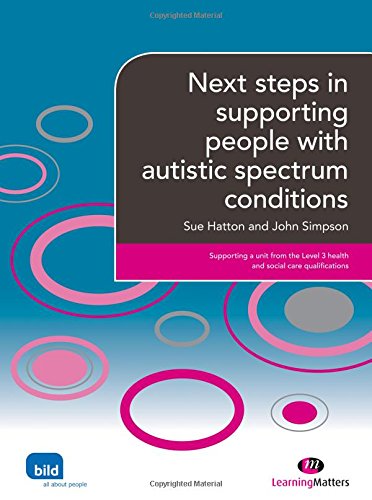 Stock image for Next steps in supporting people with autistic spectrum condition (Supporting the Learning Disability Worker LM Series) for sale by MusicMagpie