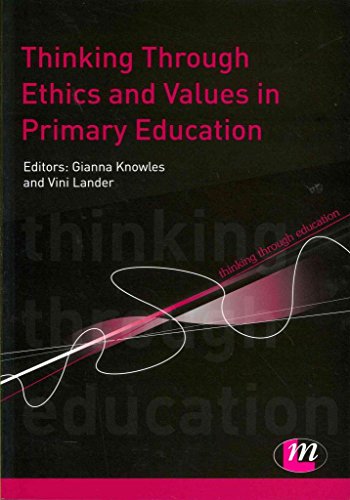Stock image for Thinking Through Ethics and Values in Primary Education (Thinking Through Education Series) for sale by Trumpington Fine Books Limited