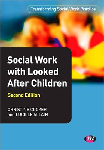 Beispielbild fr Social Work with Looked After Children (Transforming Social Work Practice Series) zum Verkauf von WorldofBooks