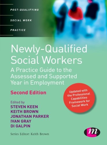 Stock image for Newly Qualified Social Workers: A Practice Guide to the Assessed and Supported Year in Employment (Post-Qualifying Social Work Practice Series) for sale by WorldofBooks