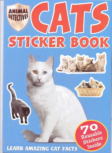 Imagen de archivo de Cats Sticker Book (Animal Detectives) 70 Reusable Stickers Inside a la venta por Better World Books