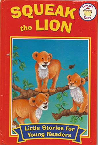 Beispielbild fr Squeak The Lion zum Verkauf von AwesomeBooks