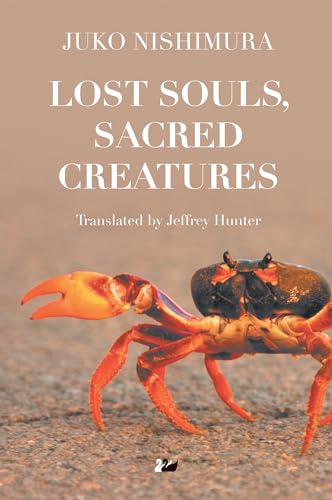 Stock image for Lost Souls, Sacred Creatures: A Novel for sale by Hourglass Books