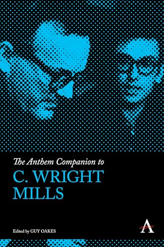 Beispielbild fr The Anthem Companion to C. Wright Mills (Anthem Companions to Sociology) zum Verkauf von Books From California