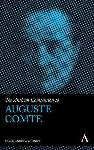 Stock image for The Anthem Companion to Auguste Comte (Anthem Companions to Sociology) for sale by Ria Christie Collections