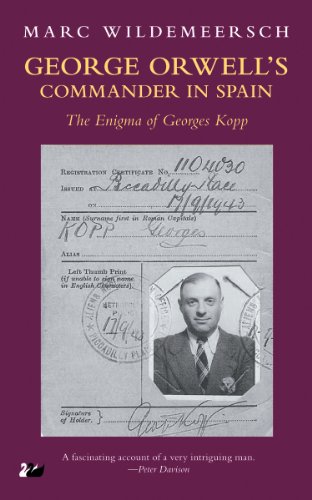 Stock image for George Orwell's Commander in Spain: The Enigma of Georges Kopp for sale by Books From California