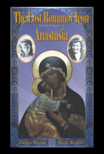 Stock image for The Lost Romanov Icon and the Enigma of Anastasia for sale by Decluttr