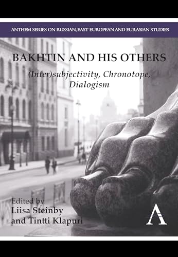 9780857283085: Bakhtin and his Others: (Inter)subjectivity, Chronotope, Dialogism (Anthem Series on Russian, East European and Eurasian Studies) (Anthem Nineteenth-Century Series)