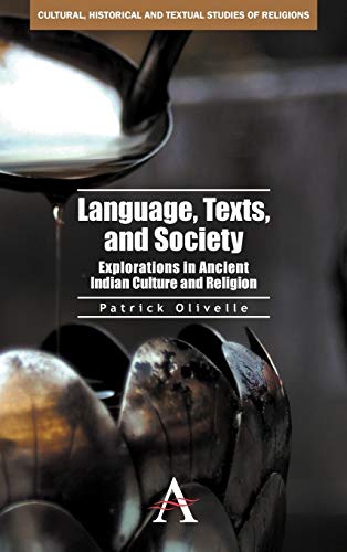 9780857284310: Language, Texts, and Society: Explorations in Ancient Indian Culture and Religion (Cultural, Historical and Textual Studies of South Asian Religions, 1)