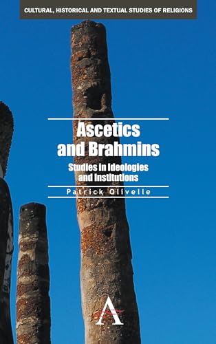 9780857284327: Ascetics and Brahmins: Studies in Ideologies and Institutions: 2 (Anthem South Asian Studies)