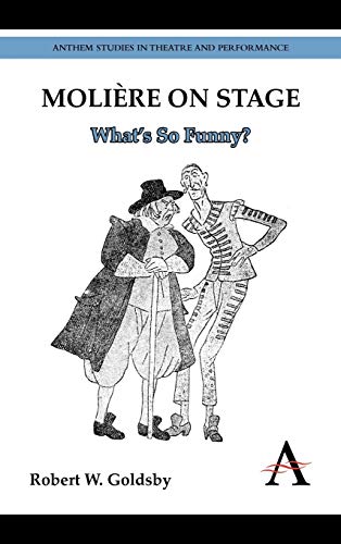 Imagen de archivo de Moli re on Stage: What  s So Funny? (Anthem Studies in Theatre and Performance) a la venta por Books From California