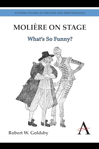 Imagen de archivo de Moli re on Stage: What's So Funny? (Anthem Studies in Theatre and Performance) a la venta por Books From California