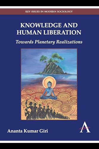 Beispielbild fr KNOWLEDGE AND HUMAN LIBERATION : TOWARDS PLANETARY REALIZATIONS (KEY ISSUES IN MODERN SOCIOLOGY) zum Verkauf von Second Story Books, ABAA