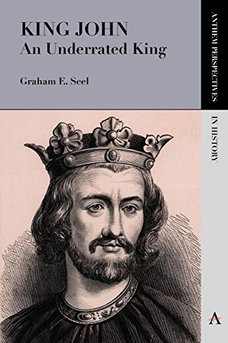 Beispielbild fr King John: An Underrated King (Anthem Perspectives in History) zum Verkauf von Books From California