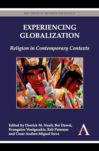 Imagen de archivo de Experiencing Globalization: Anthem Studies in Development and Globalization a la venta por Revaluation Books