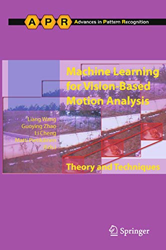 9780857290564: Machine Learning for Vision-Based Motion Analysis: Theory and Techniques