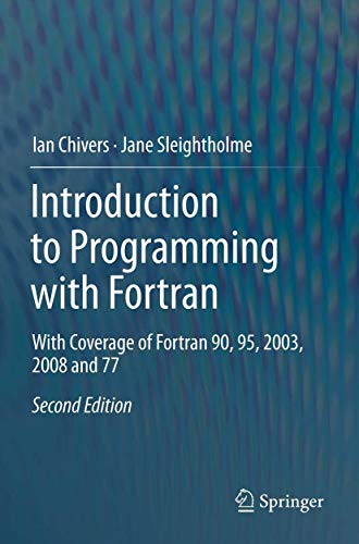 Imagen de archivo de Introduction to Programming with Fortran: With Coverage of Fortran 90, 95, 2003, 2008 and 77 a la venta por The Maryland Book Bank