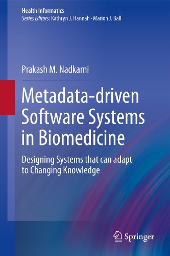 Beispielbild fr Metadata-driven Software Systems in Biomedicine Designing Systems that can adapt to Changing Knowledge zum Verkauf von Buchpark