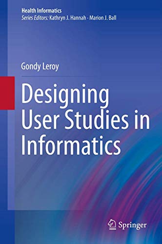 Designing User Studies in Informatics - Gondy Leroy