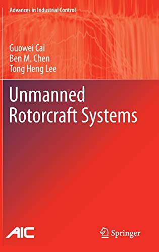 9780857296344: Unmanned Rotorcraft Systems (Advances in Industrial Control)