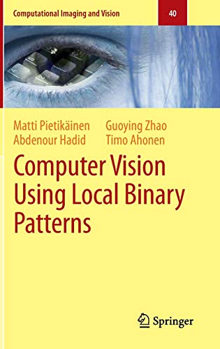 Stock image for Computer Vision Using Local Binary Patterns (Computational Imaging and Vision, 40) for sale by Lucky's Textbooks