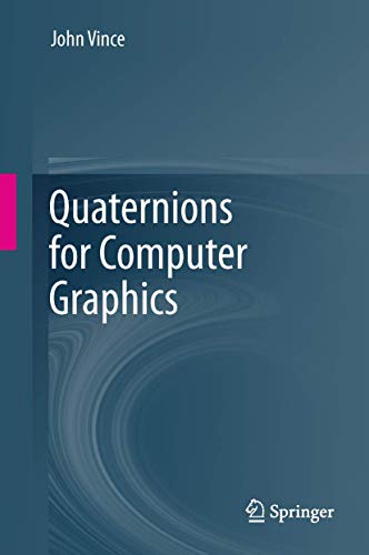 Quaternions for Computer Graphics (9780857297594) by Vince, John