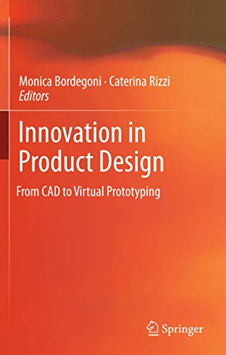 Stock image for Innovation in Product Design: From CAD to Virtual Prototyping for sale by Book Dispensary