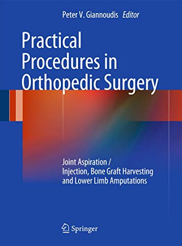 9780857298164: Practical Procedures in Orthopaedic Surgery: Joint Aspiration/Injection, Bone Graft Harvesting and Lower Limb Amputations