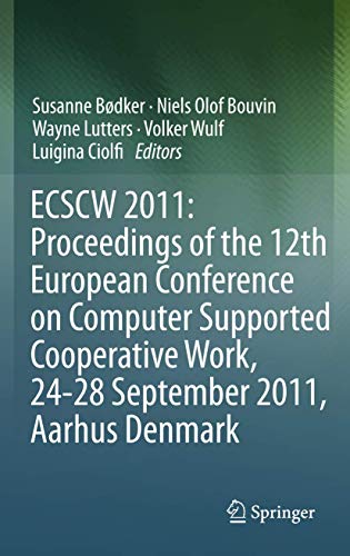 Beispielbild fr ECSCW 2011: Proceedings of the 12th European Conference on Computer Supported Cooperative Work, 24-28 September 2011, Aarhus Denmark zum Verkauf von Buchpark