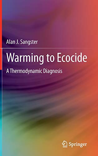 Beispielbild fr Warming to Ecocide : A Thermodynamic Diagnosis zum Verkauf von Buchpark