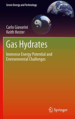 Stock image for Gas Hydrates: Immense Energy Potential and Environmental Challenges (Green Energy and Technology) for sale by Salish Sea Books
