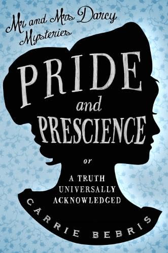 Beispielbild fr Pride and Prescience, or, A Truth Universally Acknowledged zum Verkauf von Blackwell's