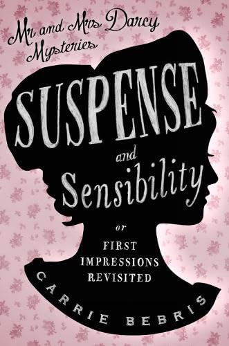 Beispielbild fr Suspense and Sensibility : Or, First Impressions Revisited zum Verkauf von GreatBookPrices