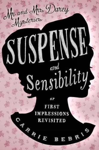 Stock image for Suspense and Sensibility : Or, First Impressions Revisited for sale by GreatBookPrices