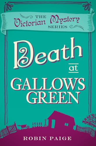 Stock image for Death at Gallows Green (A Victorian Mystery Book 2): A Victorian Mystery (2) for sale by WorldofBooks