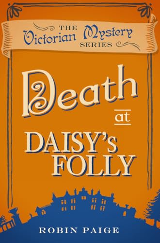 Imagen de archivo de Death at Daisy's Folly (A Victorian Mystery Book 3): A Victorian Mystery (3) a la venta por WorldofBooks